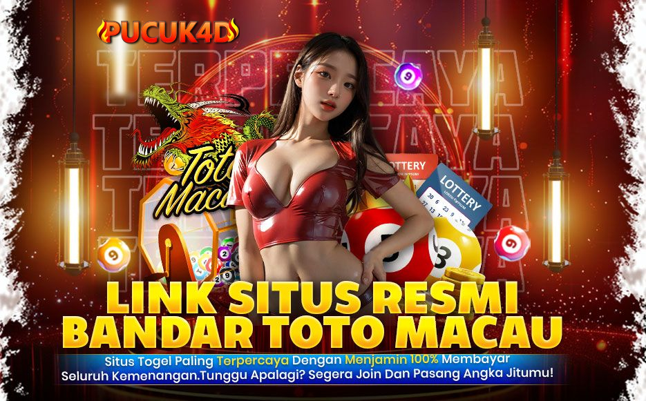 PUCUK4D | Login Situs Toto Togel Macau Dengan Data Keluaran Macau Resmi Hari Ini image 1